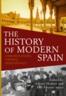 The History of Modern Spain : Chronologies, Themes, Individuals - eBook
