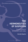 The Hermeneutics of Suspicion : Cross-Cultural Encounters with India - eBook