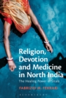 Religion, Devotion and Medicine in North India : The Healing Power of Sitala - eBook