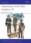 American Civil War Armies (3) : Specialist Troops - eBook
