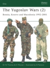 The Yugoslav Wars (2) : Bosnia, Kosovo and Macedonia 1992–2001 - eBook