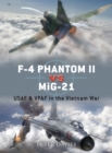 F-4 Phantom II vs MiG-21 : USAF & Vpaf in the Vietnam War - eBook