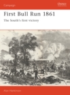 First Bull Run 1861 : The South's First Victory - eBook