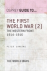 The First World War (2) : The Western Front 1914 1916 - eBook