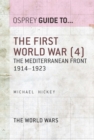 The First World War (4) : The Mediterranean Front 1914 1923 - eBook