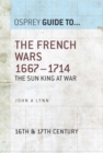 The French Wars 1667–1714 : The Sun King at War - eBook