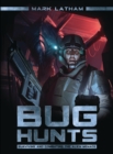 Bug Hunts : Surviving and Combating the Alien Menace - eBook