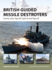 British Guided Missile Destroyers : County-class, Type 82, Type 42 and Type 45 - eBook