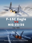 F-15C Eagle vs MiG-23/25 : Iraq 1991 - eBook