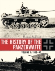 The History of the Panzerwaffe : Volume 1: 1939–42 - eBook