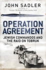 Operation Agreement : Jewish Commandos and the Raid on Tobruk - eBook