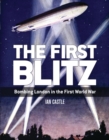 The First Blitz : Bombing London in the First World War - eBook