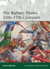 The Barbary Pirates 15th-17th Centuries - eBook