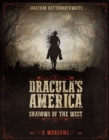 Dracula's America: Shadows of the West : A Wargame - eBook