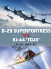 B-29 Superfortress vs Ki-44 "Tojo" : Pacific Theater 1944-45 - Book