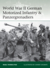 World War II German Motorized Infantry & Panzergrenadiers - eBook