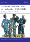Armies of the Italian Wars of Unification 1848–70 (1) : Piedmont and the Two Sicilies - eBook