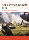 Operation Torch 1942 : The invasion of French North Africa - eBook