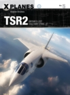TSR2 : Britain's lost Cold War strike jet - Book
