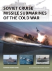 Soviet Cruise Missile Submarines of the Cold War - eBook