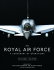 The Royal Air Force : A Centenary of Operations - eBook