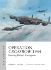 Operation Crossbow 1944 : Hunting Hitler's V-weapons - eBook