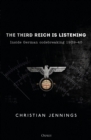 The Third Reich is Listening : Inside German codebreaking 1939-45 - Book