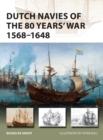 Dutch Navies of the 80 Years' War 1568 1648 - eBook