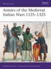 Armies of the Medieval Italian Wars 1125-1325 - Book