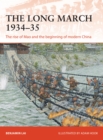 The Long March 1934-35 : The rise of Mao and the beginning of modern China - Book