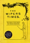 The Wipers Times : The Famous First World War Trench Newspaper - Book