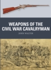 Weapons of the Civil War Cavalryman - eBook