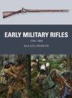 Early Military Rifles : 1740-1850 - Book