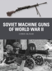 Soviet Machine Guns of World War II - eBook