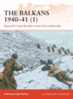 The Balkans 1940 41 (1) : Mussolini's Fatal Blunder in the Greco-Italian War - eBook