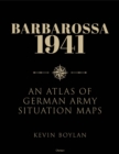 Barbarossa 1941 : An Atlas of German Army Situation Maps - eBook