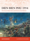Dien Bien Phu 1954 : The French Defeat that Lured America into Vietnam - Book
