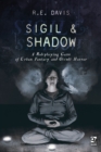 Sigil & Shadow : A Roleplaying Game of Urban Fantasy and Occult Horror - Book
