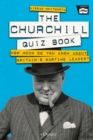 The Churchill Quiz Book : How much do you know about Britain's wartime leader? - eBook