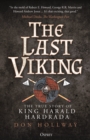 The Last Viking : The True Story of King Harald Hardrada - Book