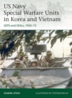 US Navy Special Warfare Units in Korea and Vietnam : Udts and Seals, 1950–73 - eBook