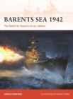 Barents Sea 1942 : The Battle for Russia s Arctic Lifeline - eBook