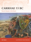 Carrhae 53 BC : Rome's Disaster in the Desert - Book