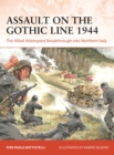Assault on the Gothic Line 1944 : The Allied Attempted Breakthrough into Northern Italy - Book