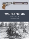 Walther Pistols : Pp, Ppk and P 38 - eBook