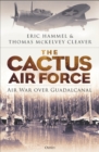 The Cactus Air Force : Air War over Guadalcanal - eBook