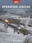 Operation Jericho : Freeing the French Resistance from Gestapo jail, Amiens 1944 - eBook
