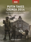 Putin Takes Crimea 2014 : Grey-Zone Warfare Opens the Russia-Ukraine Conflict - eBook