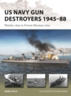 US Navy Gun Destroyers 1945–88 : Fletcher Class to Forrest Sherman Class - eBook