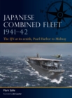 Japanese Combined Fleet 1941–42 : The Ijn at its Zenith, Pearl Harbor to Midway - eBook
